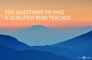 Top questions to find a qualified Reiki teacher