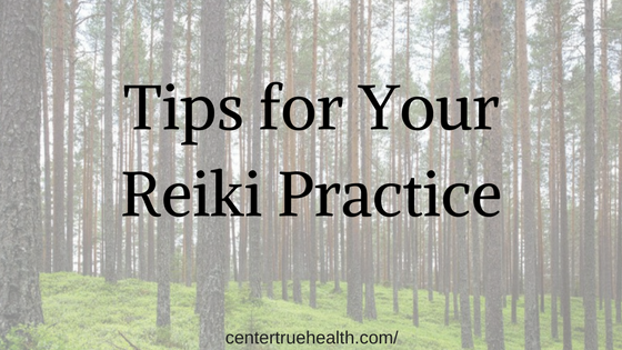 Tips for your Reiki Practice