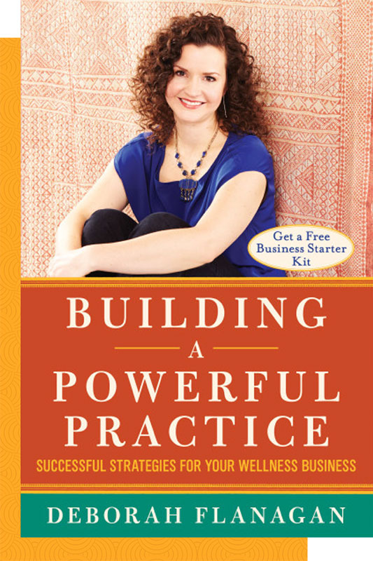 Deborah Flanagan's Book: Building A Powerful Practice
