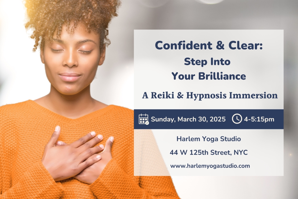 Confident & Clear Reiki & Hypnosis Immersion at Harlem Yoga in NYC